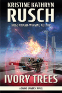 Ivory Trees: A Diving Universe Novel