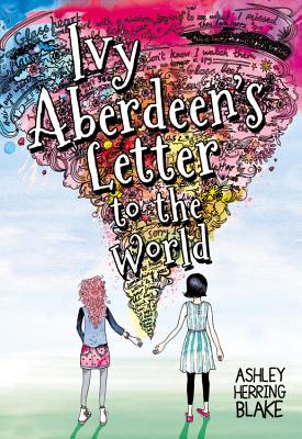 Ivy Aberdeen's Letter to the World - Blake, Ashley Herring