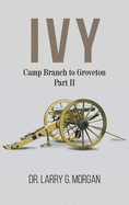 IVY Camp Branch to Groveton: Part 2