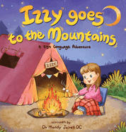 Izzy Goes to the Mountains: A Sign Language Story for Babies and Toddlers