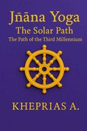 J na Yoga The Solar Path: The Way of the Third Millennium