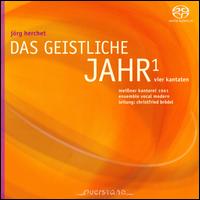 Jrg Herchet: Das geistliche Jahr - Bernhard Schmidt (schlagzeug); Dresden Philharmonic Children's Chorus; Egbert Junghanns (baritone); Ensemble Vocal Modern;...