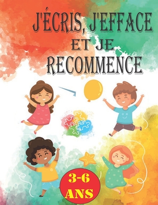 J'?cris, j'efface et je recommence: d'?criture des lettres de l'alphabet ? remplir, Tracer les lettres de l'alphabet - Adapt? pour les enfants entre 3 et 6 ans, 8,5 x 11, cadeau pour enfants. - Sam, Dev