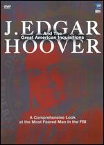 J. Edgar Hoover and the Great American Inquisitions