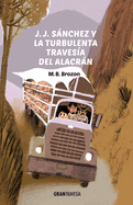 J. J. Snchez Y La Turbulenta Travesa del Alacrn: Volume 2
