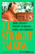 J.J. Straight Talking