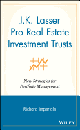 J.K. Lasser Pro Real Estate Investment Trusts: New Strategies for Portfolio Management