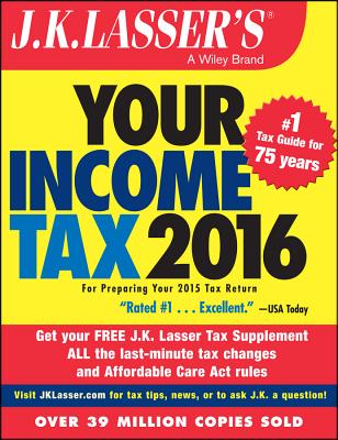 J.K. Lasser's Your Income Tax: For Preparing Your 2015 Tax Return - J K Lasser Institute