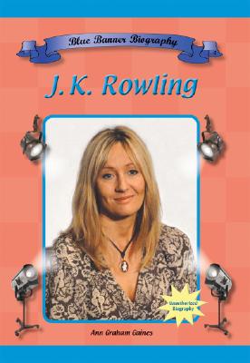 J.K. Rowling - Gaines, Ann Graham