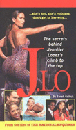 J.Lo: The Secret Behind Jennifer Lopez's Rise to the Top
