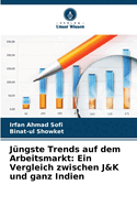 J?ngste Trends auf dem Arbeitsmarkt: Ein Vergleich zwischen J&K und ganz Indien