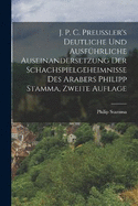 J. P. C. Preussler's Deutliche und Ausfhrliche Auseinandersetzung der Schachspielgeheimnisse des Arabers Philipp Stamma, zweite Auflage