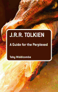 J.R.R. Tolkien: A Guide for the Perplexed