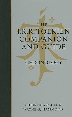 J.R.R. Tolkien Companion Volume 1 Chronology: Volume 1: Chronology - Hammond, Wayne G, and Scull, Christina