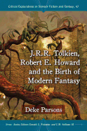 J.R.R. Tolkien, Robert E. Howard and the Birth of Modern Fantasy