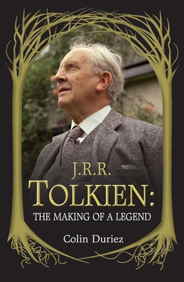 J. R. R. Tolkien: The Making of a Legend - Duriez, Colin