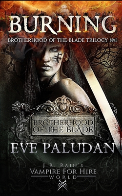 J.R. Rain's Vampire for Hire World: Burning - Rain, J R (Foreword by), and Paludan, Eve
