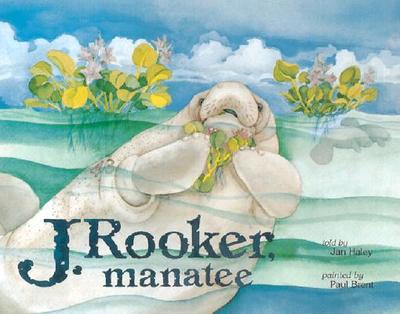 J. Rooker, Manatee - Haley, Jan (As Told by)