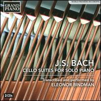 J.S. Bach: Cello Suites for Solo Piano - Eleonor Bindman (piano)