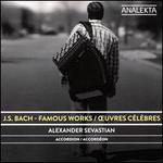 J.S. Bach: Famous Works