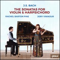 J.S. Bach: The Sonatas for Violin & Harpsichord - Jory Vinikour (piano); Rachel Barton Pine (violin)