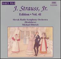 J. Strauss, Jr. Edition, Vol. 41 - Slovak Radio Symphony Orchestra; Michael Dittrich (conductor)