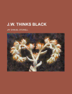 J.W. Thinks Black