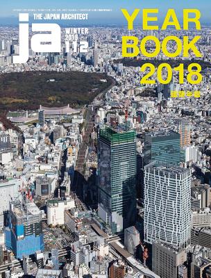 JA 112 - Year Book 2018 - The Japan Architect (Editor)