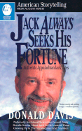 Jack Always Seeks His Fortune: Authentic Appalachian Jack Tales