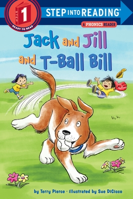 Jack and Jill and T-Ball Bill - Pierce, Terry
