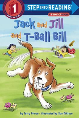 Jack and Jill and T-Ball Bill - Pierce, Terry