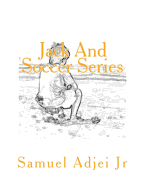 Jack and Soccer Series: Life Lessons Through the Beautiful Game