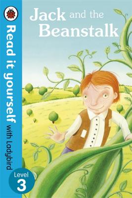 Jack and the Beanstalk - Read it yourself with Ladybird: Level 3 - Ladybird