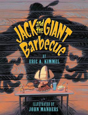 Jack and the Giant Barbecue - Kimmel, Eric A