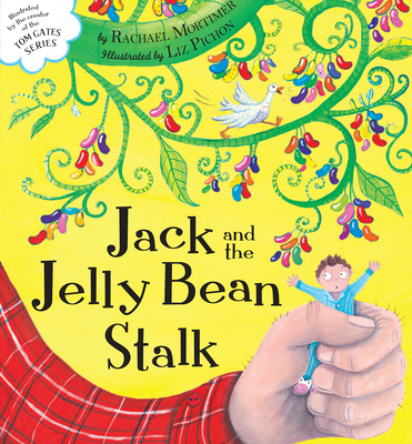 Jack and the Jelly Bean Stalk - Mortimer, Rachael