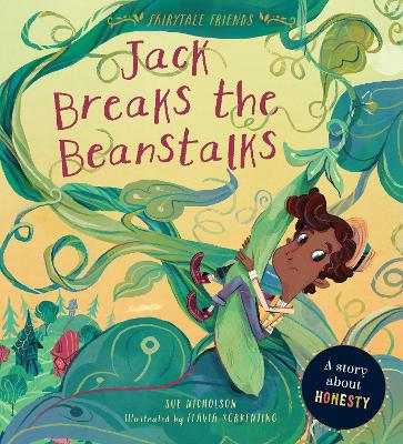 Jack Breaks the Beanstalks: A Story about Honesty - Nicholson, Sue