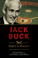 Jack Buck: ?That's a Winner!?