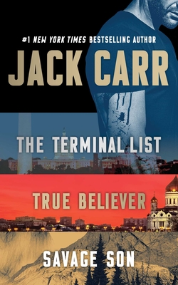 Jack Carr Boxed Set: The Terminal List, True Believer, and Savage Son - Carr, Jack