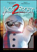 Jack Frost 2: The Revenge of the Mutant Killer Snowman - 
