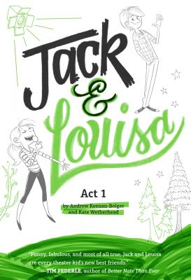 Jack & Louisa: Act 1 - Wetherhead, Kate