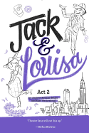 Jack & Louise: Act 2