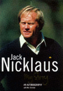 Jack Nicklaus: My Story - An Autobiography