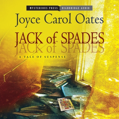 Jack of Spades - Oates, Joyce Carol, and Barrett, Joe (Narrator)