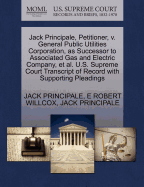 Jack Principale, Petitioner, V. General Public Utilities Corporation, as Successor to Associated Gas and Electric Company, Et Al. U.S. Supreme Court Transcript of Record with Supporting Pleadings