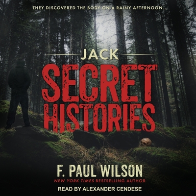 Jack: Secret Histories - Cendese, Alexander (Read by), and Wilson, F Paul