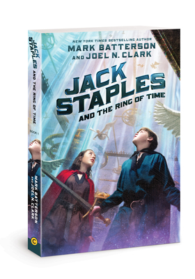 Jack Staples and the Ring of Time, 1 - Batterson, Mark, and Clark, Joel N