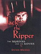 Jack the Ripper: The Murders and the Movies