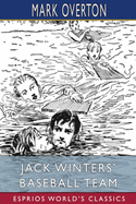 Jack Winters' Baseball Team (Esprios Classics): or, The Rivals of the Diamond