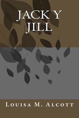 Jack y Jill - M Alcott, Louisa