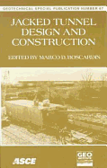 Jacked Tunnel Design and Construction - Boscardin, Marco (Editor)